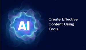 Create Effective Content Marketing Campaigns Using AI Tools