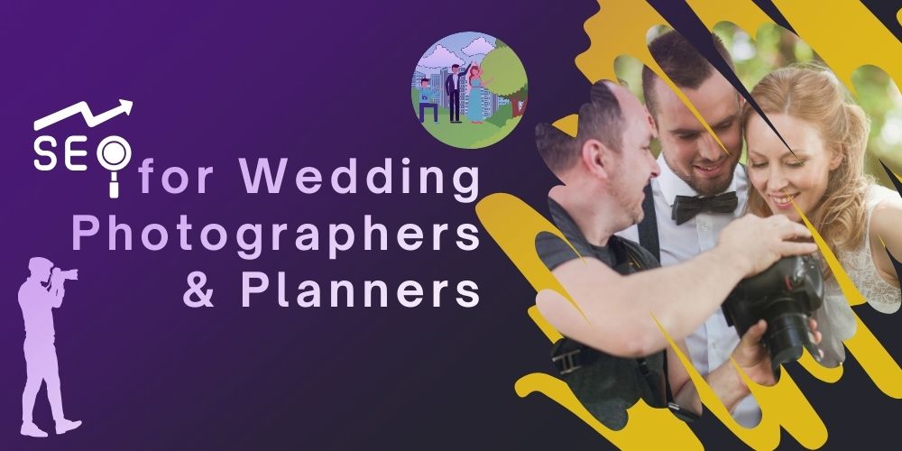 SEO for Wedding Photographers and Planners